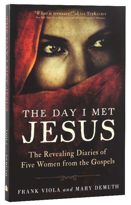 The Day I Met Jesus: The Revealing Diaries of Five Women From the Gospels