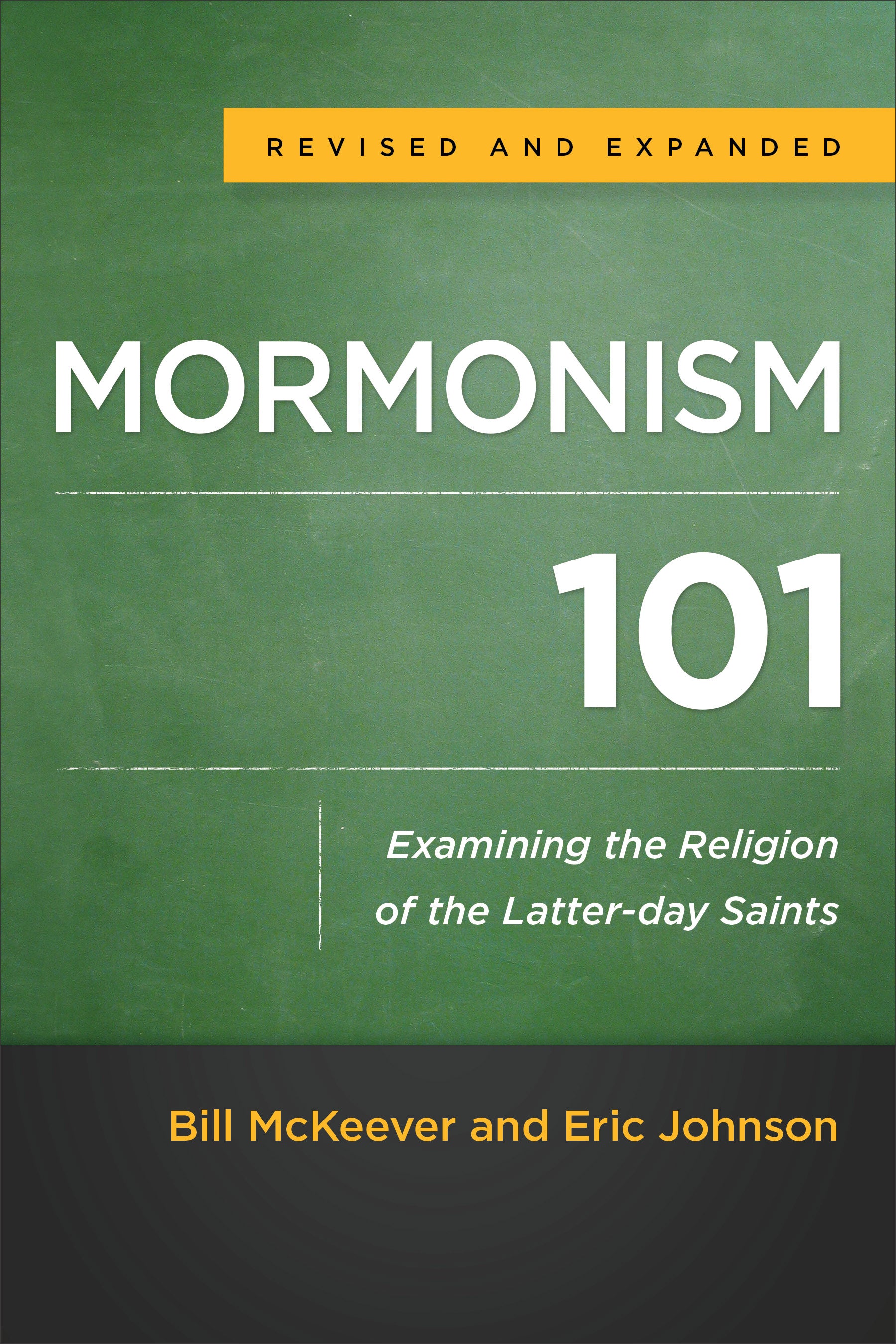 Mormonism 101: Examining the Religion of the Latter-Day Saints (& Expanded)