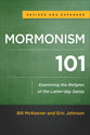 Mormonism 101: Examining the Religion of the Latter-Day Saints (& Expanded)