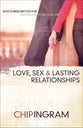 Love, Sex, and Lasting Relationships: God's Prescription For Enhancing Your Love Life