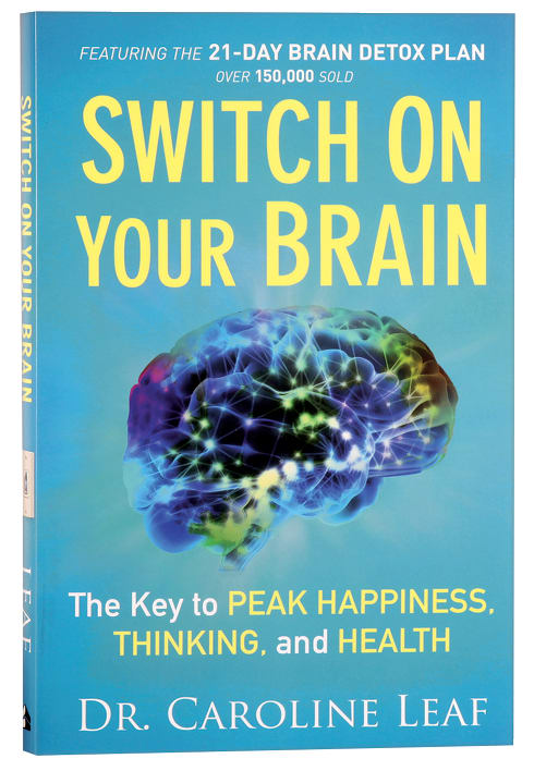 Switch on Your Brain: The Key to Peak Happiness, Thinking, and Health