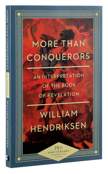 More Than Conquerors: An Interpretation of the Book of Revelation (75th Anniversary Edition)
