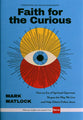 Faith for the Curious: How an Era of Spiritual Openness Shapes the Ways We Live and Help Others Follow Jesus