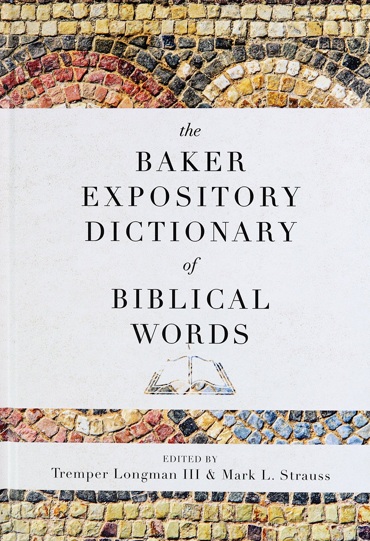 The Baker Expository Dictionary of Biblical Words