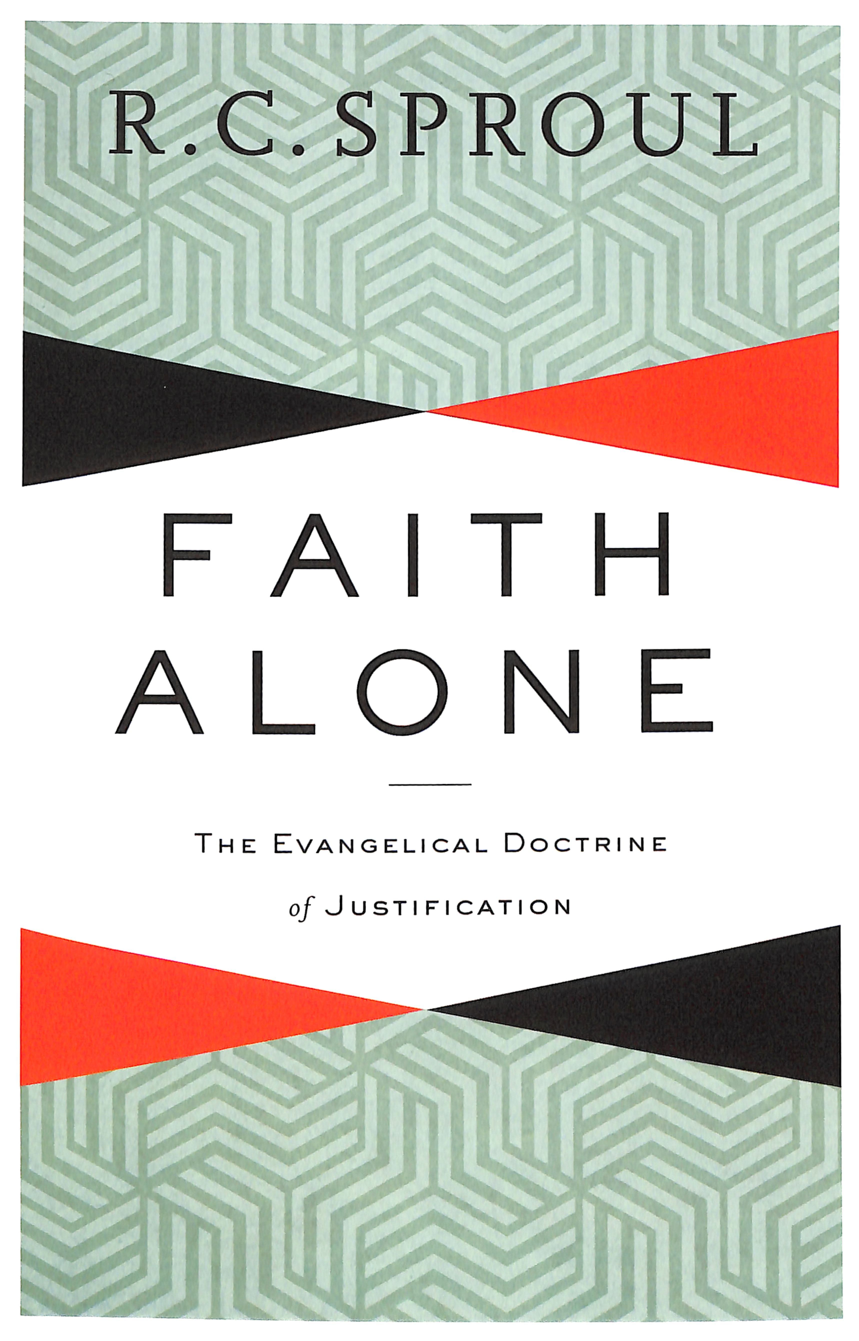 Faith Alone: The Evangelical Doctrine of Justification
