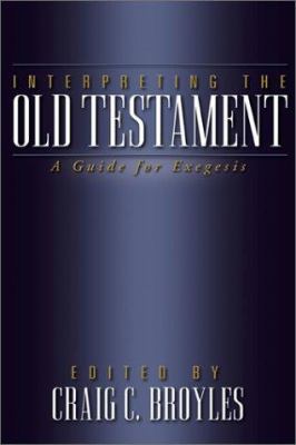 Interpreting the Old Testament: A Guide For Exegesis