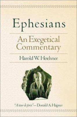 Ephesians: An Exegetical Commentary