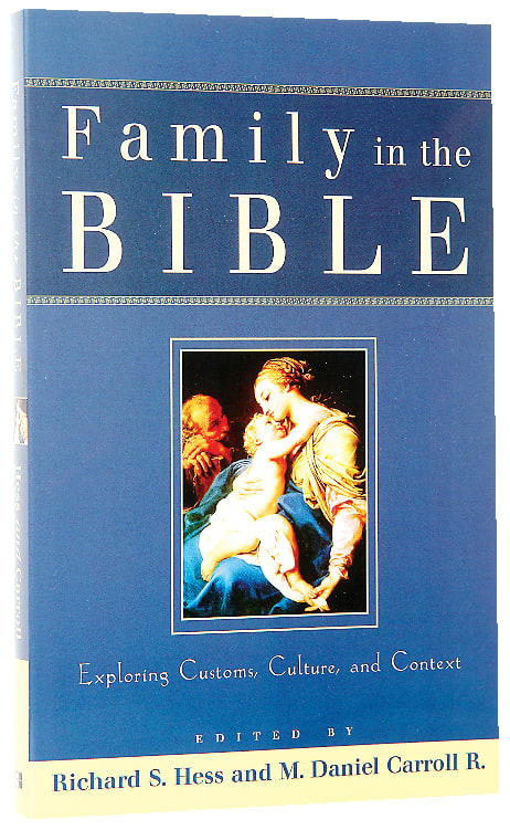 Family in the Bible: Exploring Customs, Culture, and Context