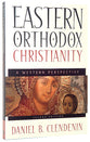 Eastern Orthodox Christianity: A Western Perspective (2nd Edition)