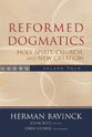 Holy Spirit, Church and New Creation (#4 in Reformed Dogmatics Series)