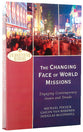 The Changing Face of World Missions (Encountering Mission Series)