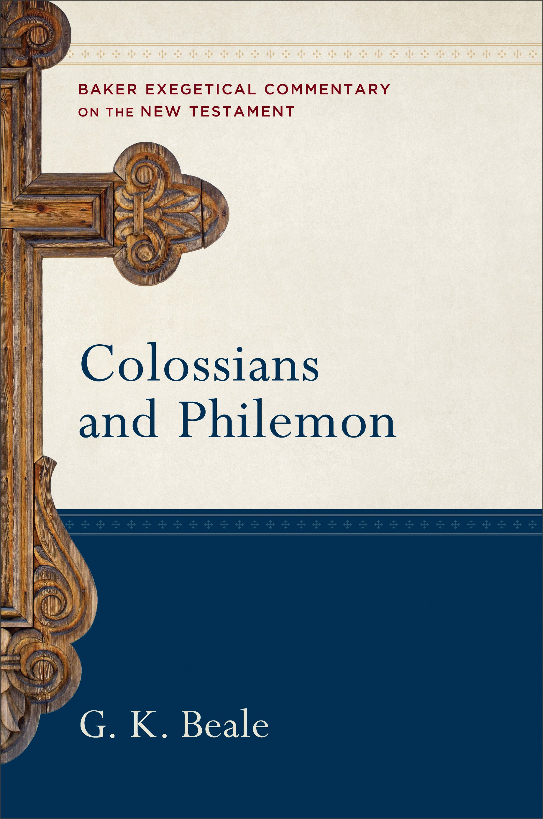 Colossians and Philemon (Baker Exegetical Commentary On The New Testament Series)