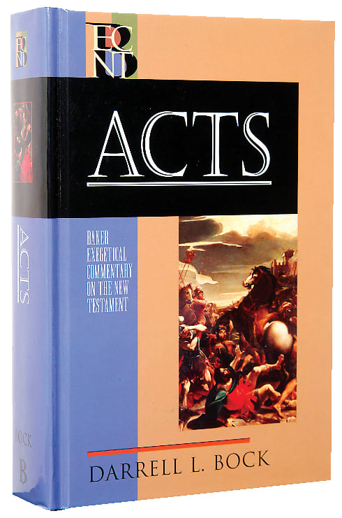 Acts (Baker Exegetical Commentary On The New Testament Series)