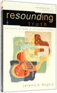 Resounding Truth (Engaging Culture Series)