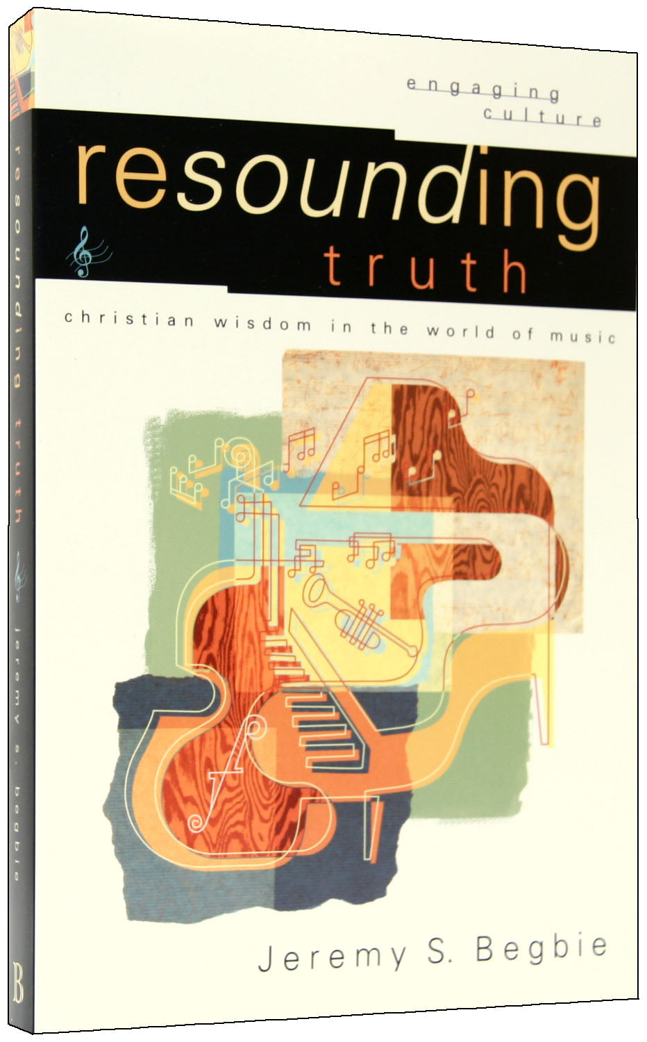 Resounding Truth (Engaging Culture Series)