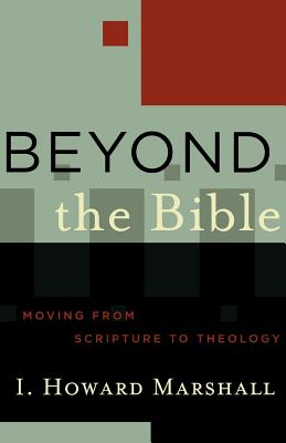 Beyond the Bible (Acacia Studies In Bible And Theology Series)