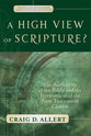 A High View of Scripture? (Evangelical Ressourcement: Ancient Sources For The Church's Future Series)