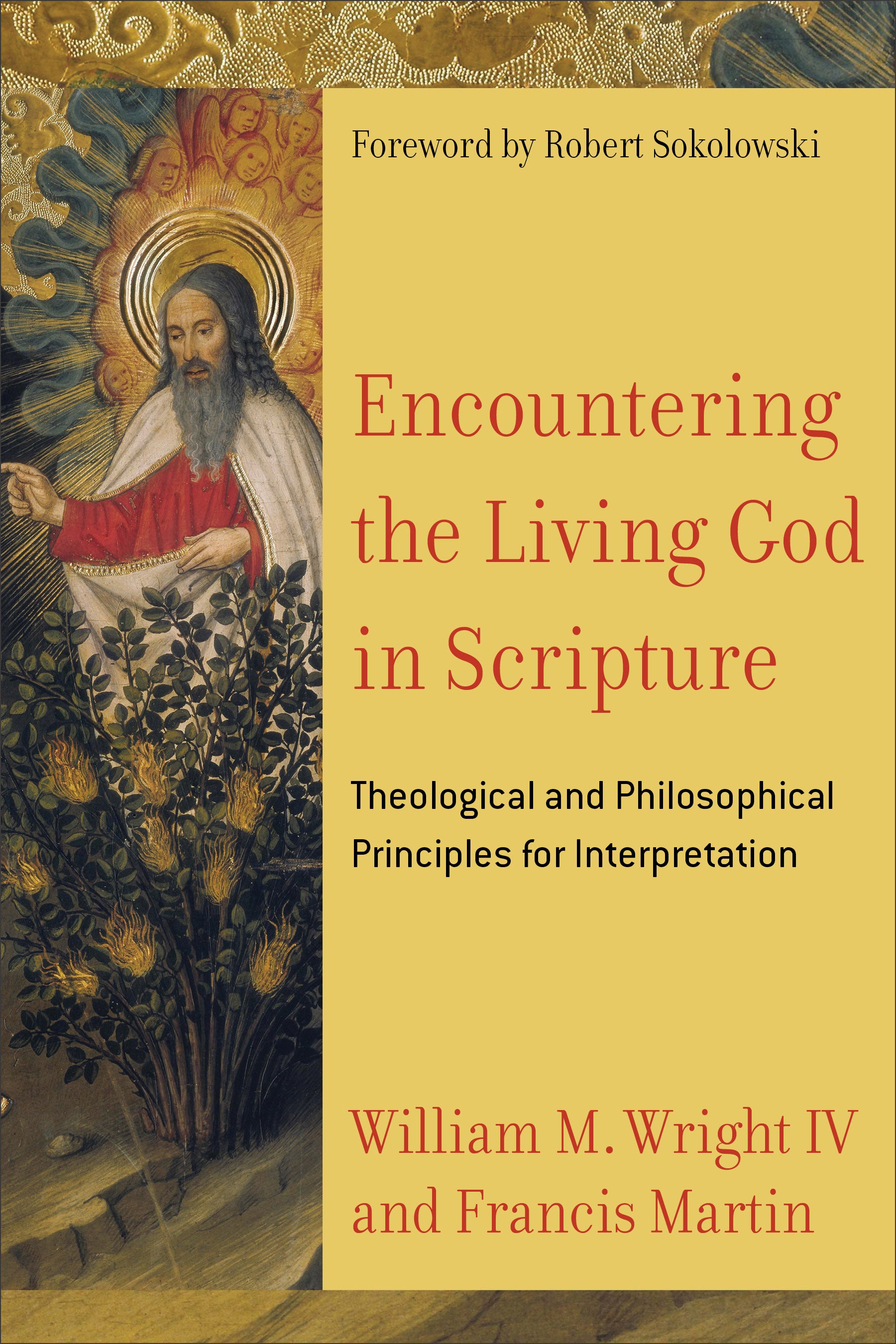 Encountering the Living God in Scripture: Theological and Philosophical Principles For Interpretation