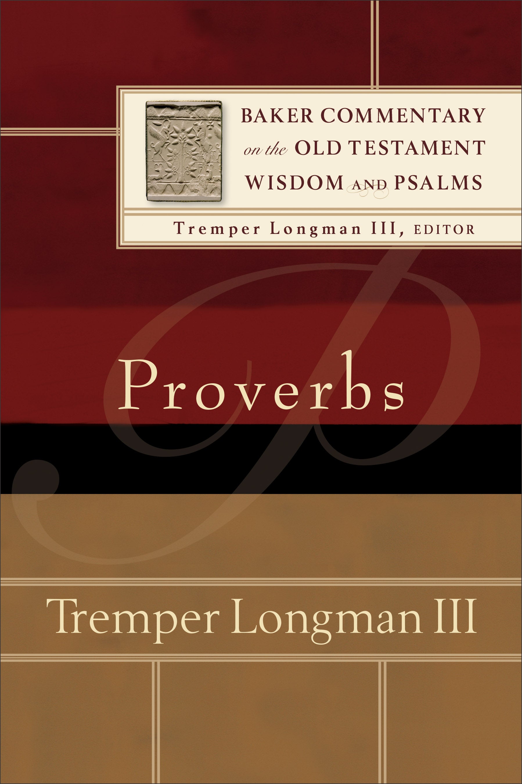 Proverbs (Baker Commentary On The Old Testament Wisdom And Psalms Series)