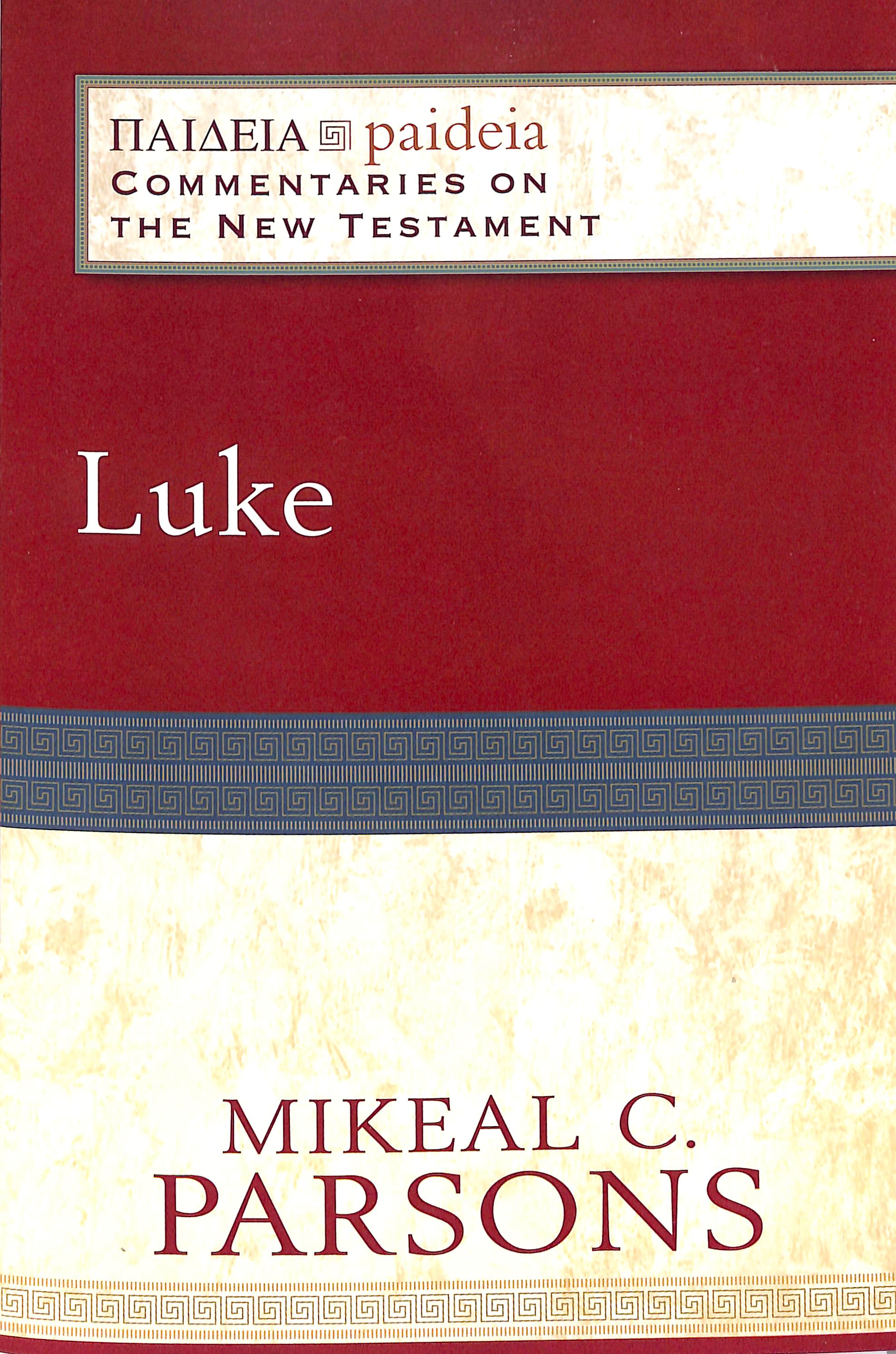 Luke (Paideia Commentaries On The New Testament Series)