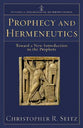 Prophecy and Hermeneutics (Studies In Theological Interpretation Series)