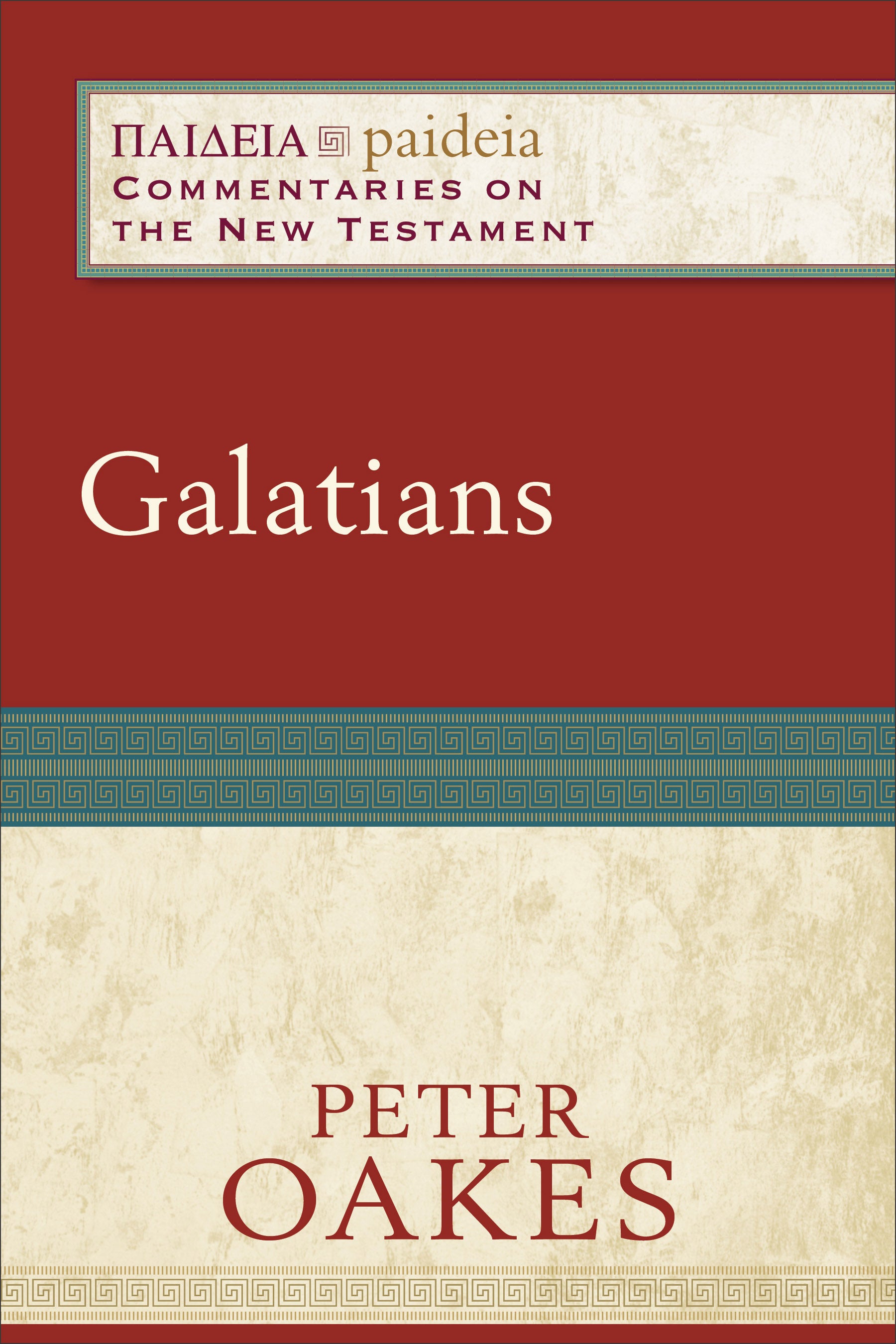 Galatians (Paideia Commentaries On The New Testament Series)