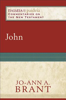 John (Paideia Commentaries On The New Testament Series)