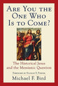 Are You the One Who is to Come?