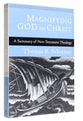 Magnifying God in Christ