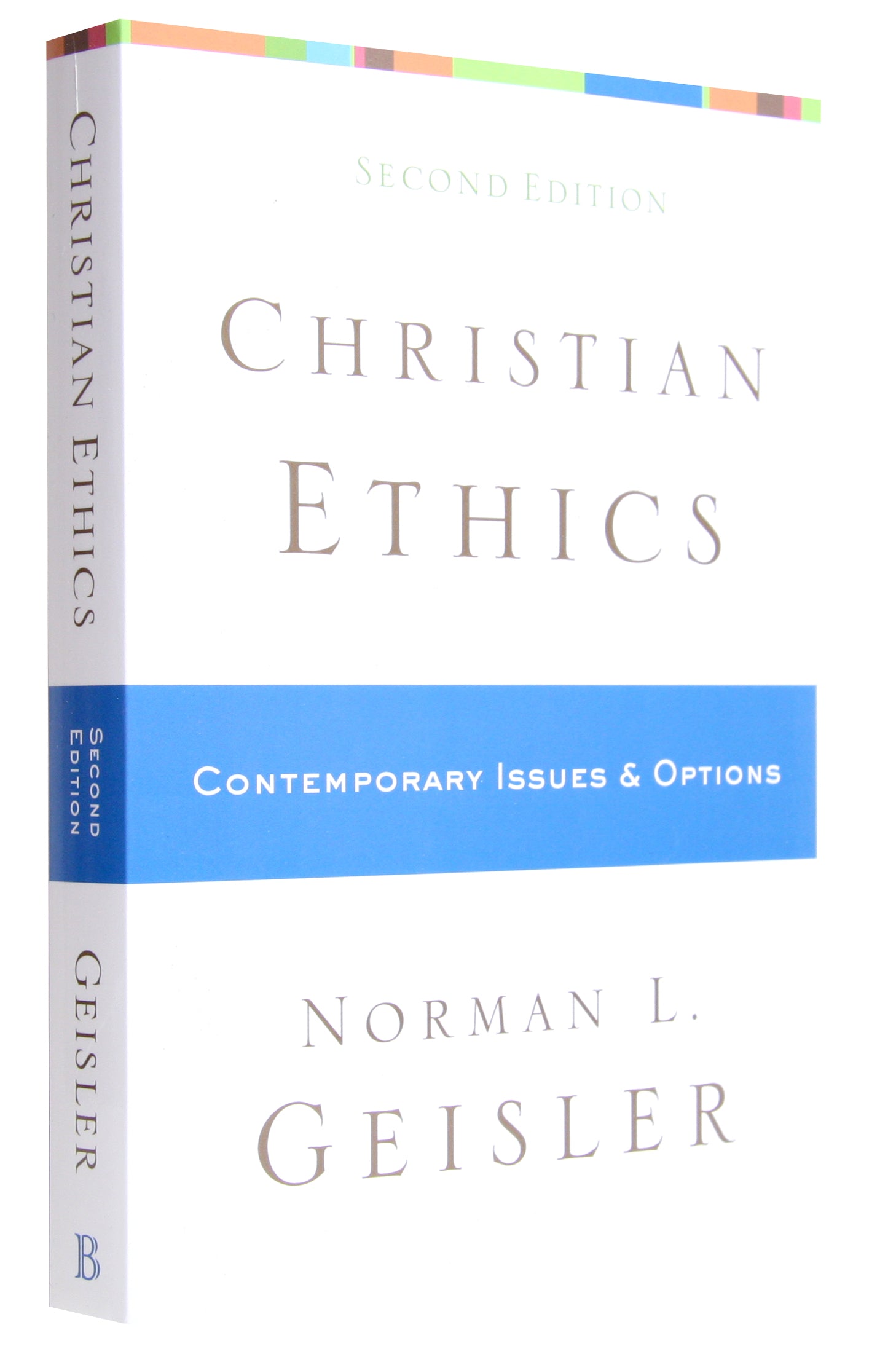 Christian Ethics: Contemporary Issues and Options (Second Edition)