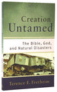 Creation Untamed: The Bible, God, and Natural Disasters
