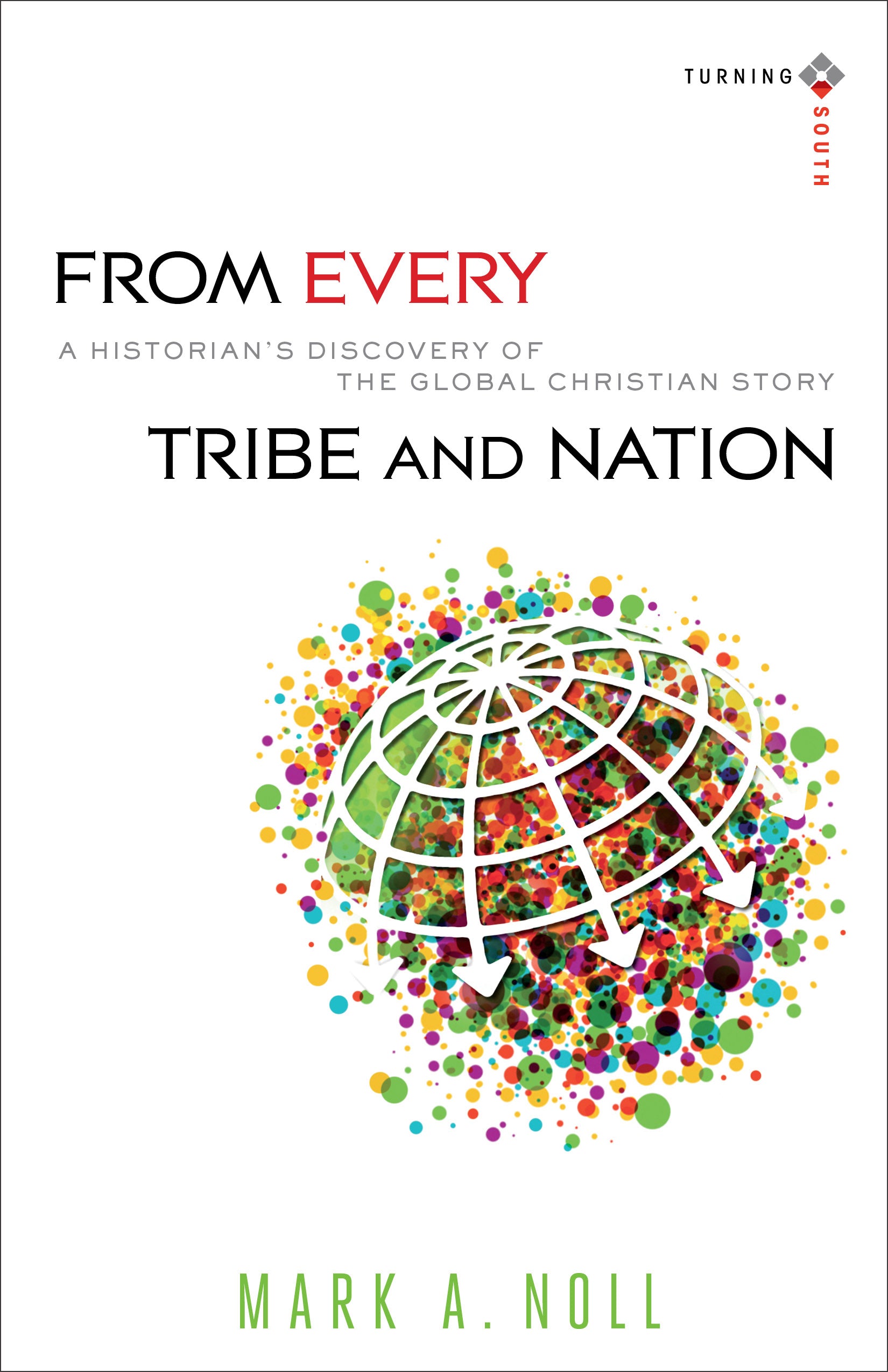 From Every Tribe and Nation (Turning South Series)