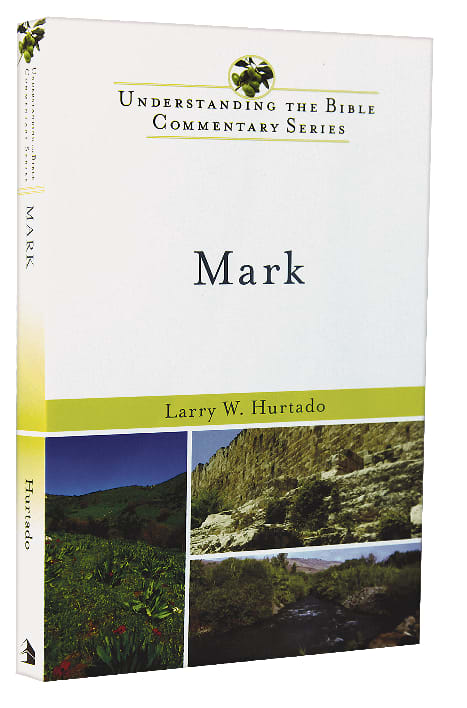 Mark (Understanding The Bible Commentary Series)