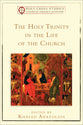 The Holy Trinity in the Life of the Church (Holy Cross Studies In Patristic Theology And History Series)
