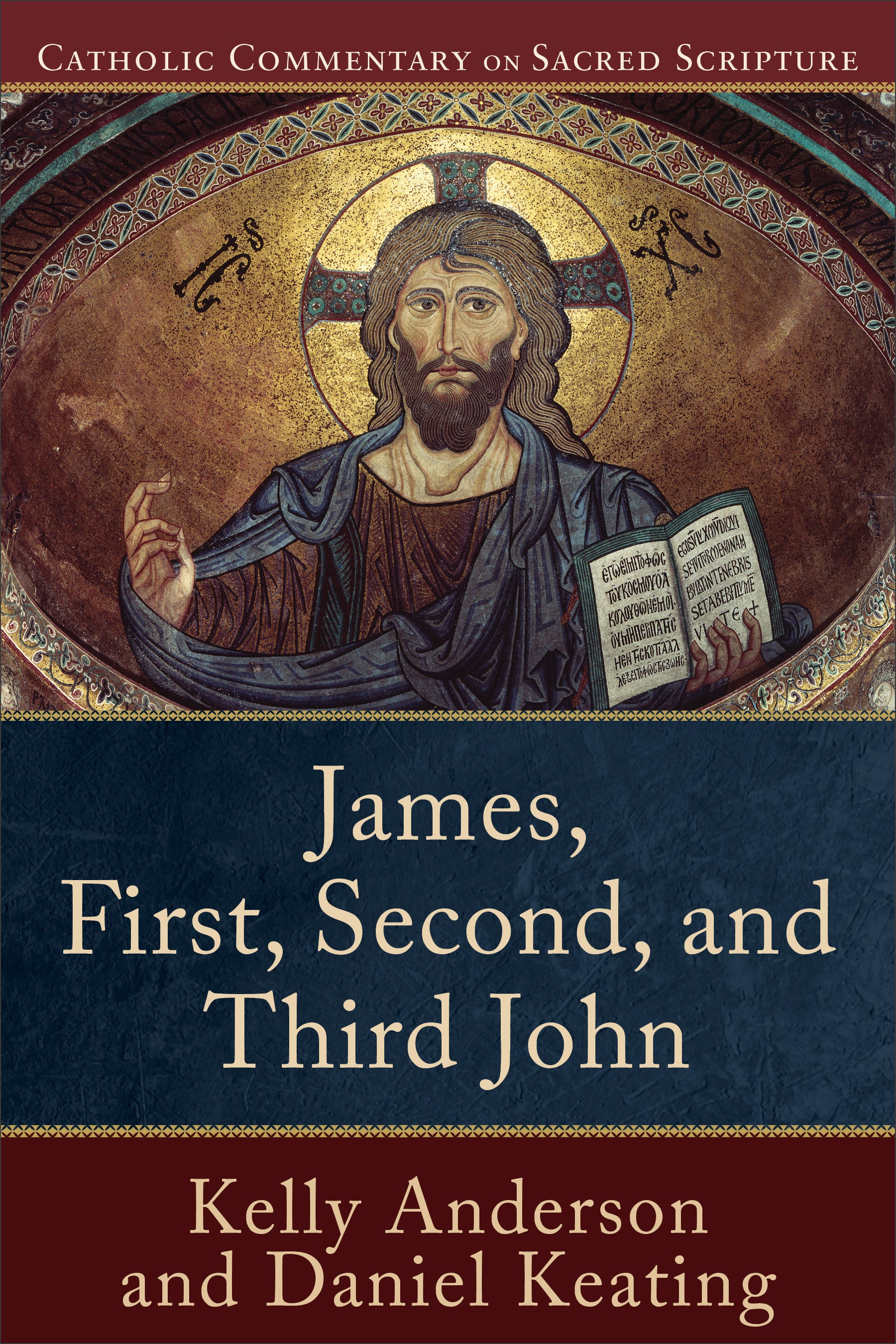 James, First, Second & Third John (Catholic Commentary On Sacred Scripture Series)