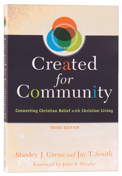 Created For Community: Connecting Christian Belief With Christian Living (3rd Ed)