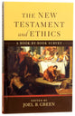 The New Testament and Ethics: A Book-By-Book Survey