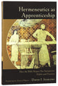 Hermeneutics as Apprenticeship: How the Bible Shapes Our Interpretive Habits and Practices