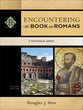 Encountering Romans : A Theological Survey (2nd Edition) (Encountering Biblical Studies Series)