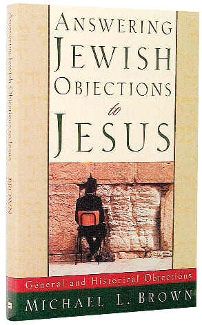 Answering Jewish Objections to Jesus (Vol 1)
