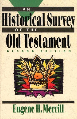 Historical Survey of the Old Testament (2nd Ed)