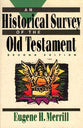 Historical Survey of the Old Testament (2nd Ed)