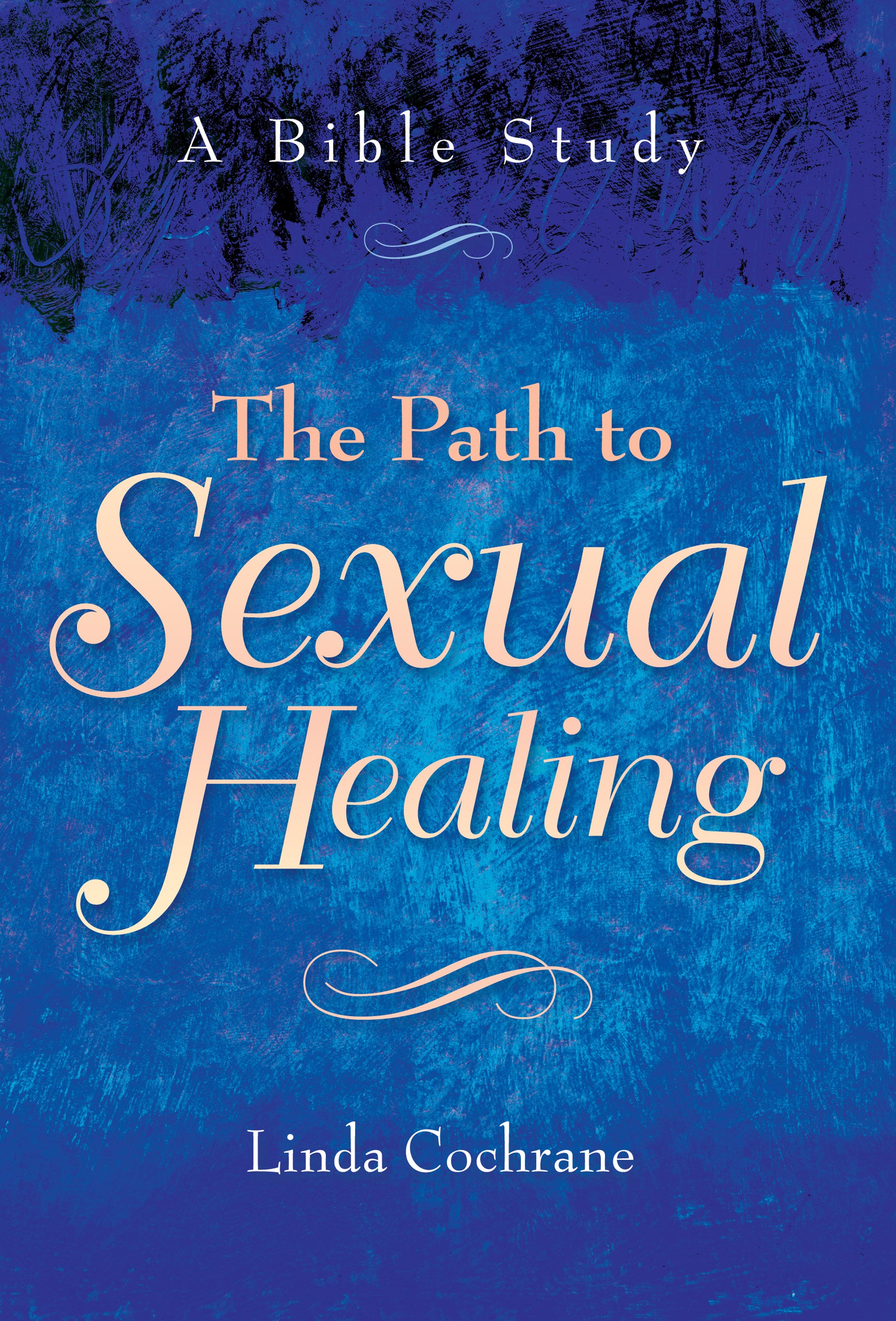The Path to Sexual Healing (Bible Study)