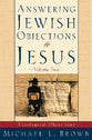 Answering Jewish Objections to Jesus (Vol 2)