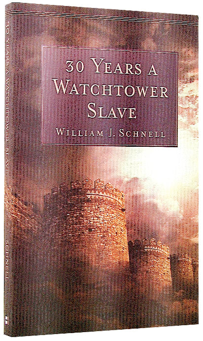 30 Years a Watchtower Slave