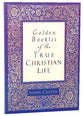 Golden Booklet of the True Christian Life