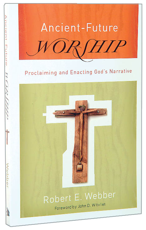Ancient Future: Worship (Ancient-future Series)