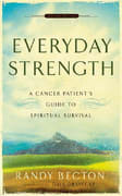 Everyday Strength: A Cancer Patient's Guide to Spiritual Survival