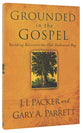 Grounded in the Gospel