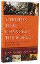 7 Truths That Changed the World